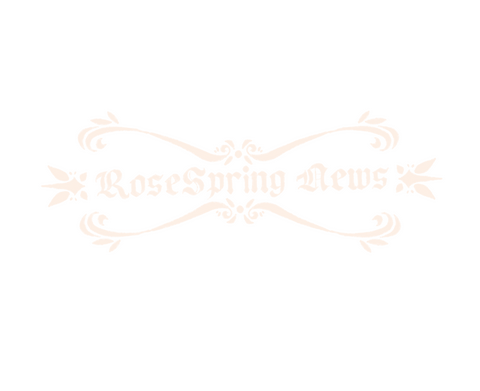 RoseSpring News